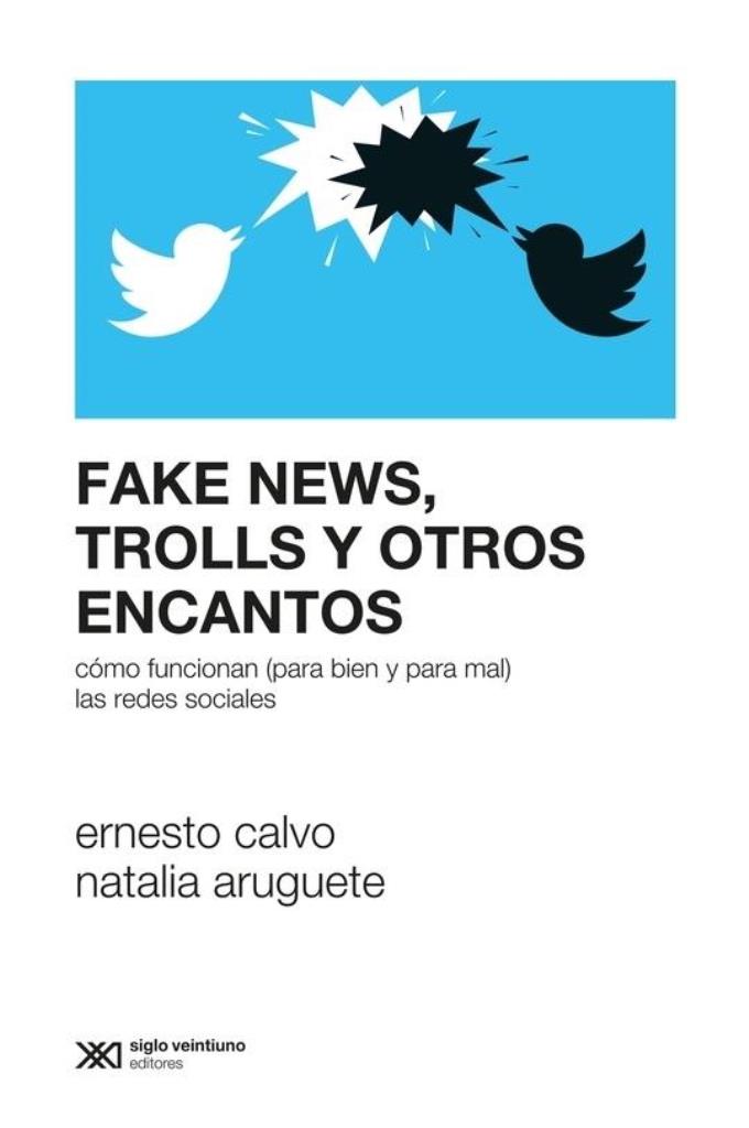 FAKE NEWS, BURBUJAS, TROLLS Y OTROS ENCANTOS- 2020