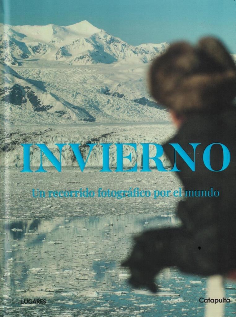 INVIERNO-  UN RECORRIDO FOTOGRAFICO POR EL MUNDO