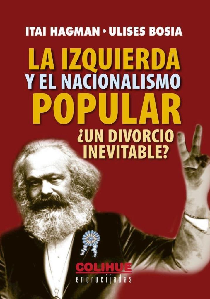 IZQUIERDA Y EL NACIONALISMO POPULAR, LA - ENCRUCIJADAS