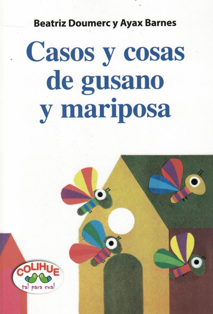 CASOS Y COSAS DE GUSANO Y MARIPOSA (RUSTICA)