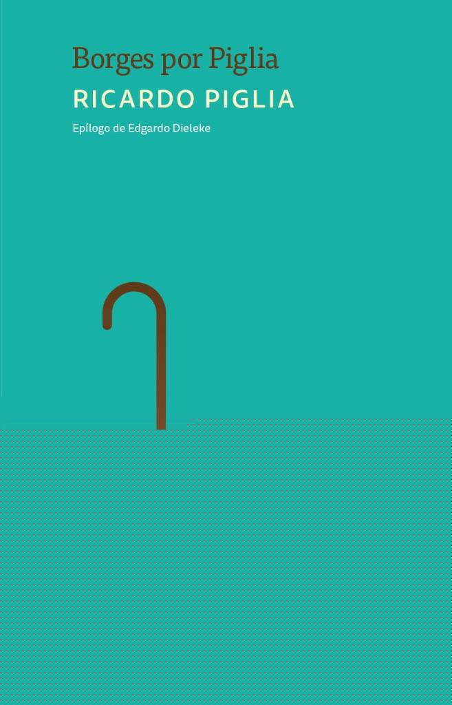 BORGES POR PIGLIA
