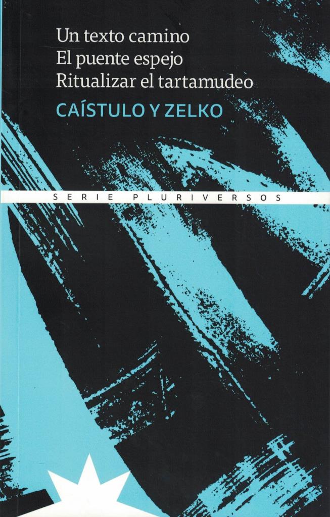UN TEXTO CAMINO, EL PUENTE ESPEJO, RITUALIZAR EL TARTAMUDEO