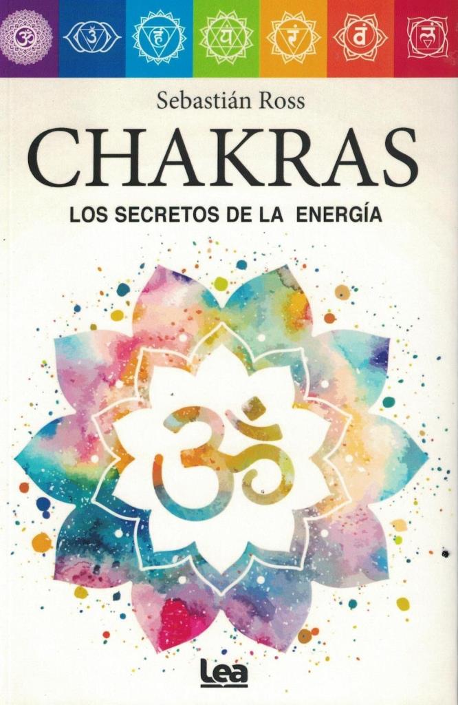 CHAKRAS-  LOS SECRETOS DE LA ENERGIA