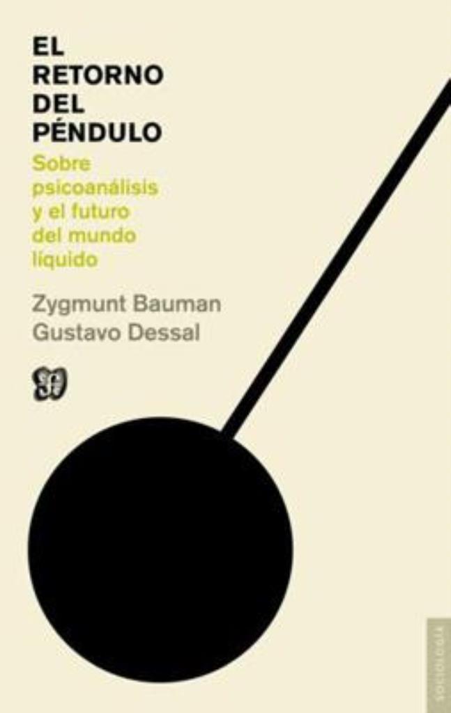 RETORNO DEL PENDULO, EL. SOBRE PSICOANALISIS Y EL FUTURO DEL