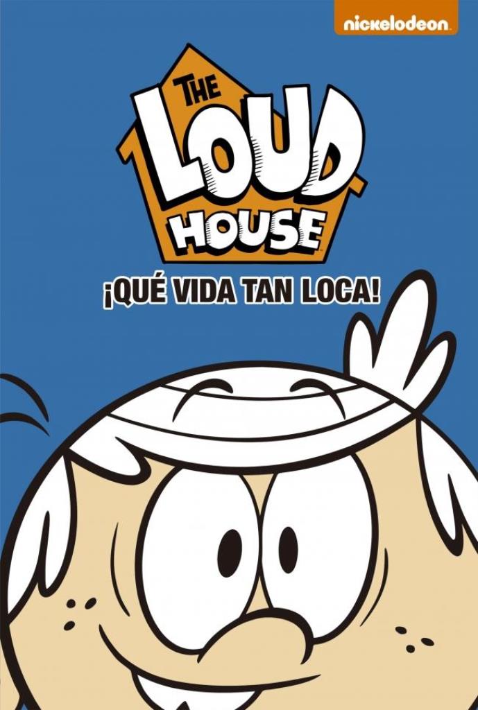 THE LOUD HOUSE- QUE VIDA TAN LOCA 4