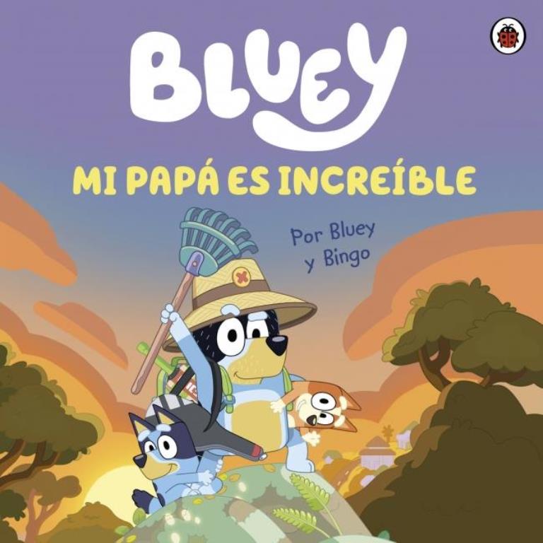 BLUEY-  MI PAPA ES INCREIBLE