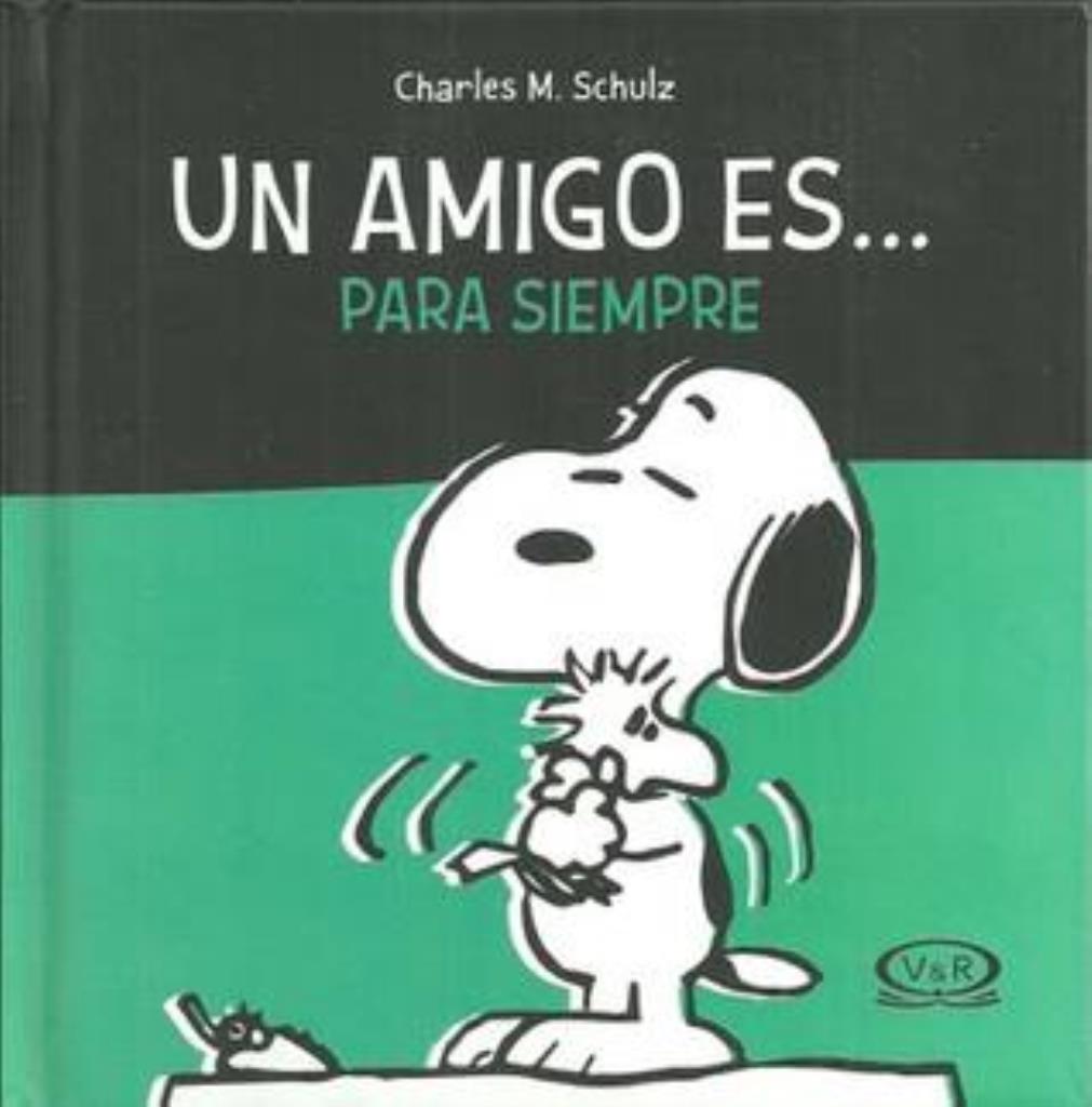 UN AMIGO ES PARA SIEMPRE - SNOOPY