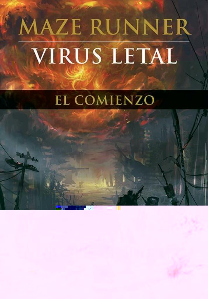 MAZE RUNNER. VIRUS LETAL