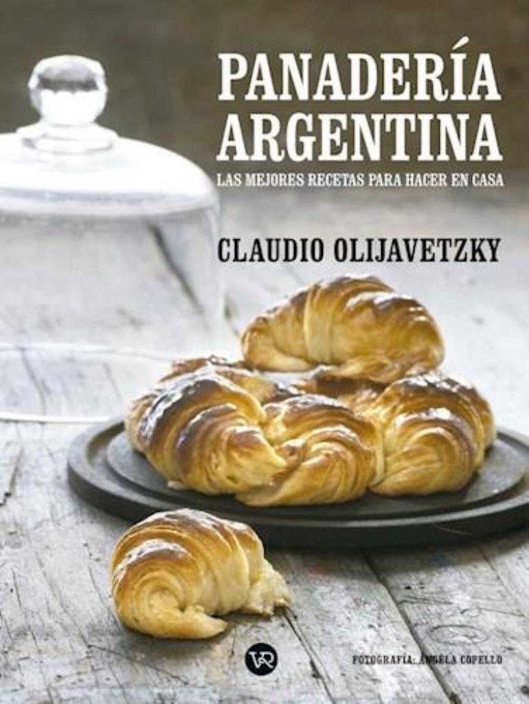 PANADERIA ARGENTINA- LAS MEJORES RECETAS PARA HACER EN CASA