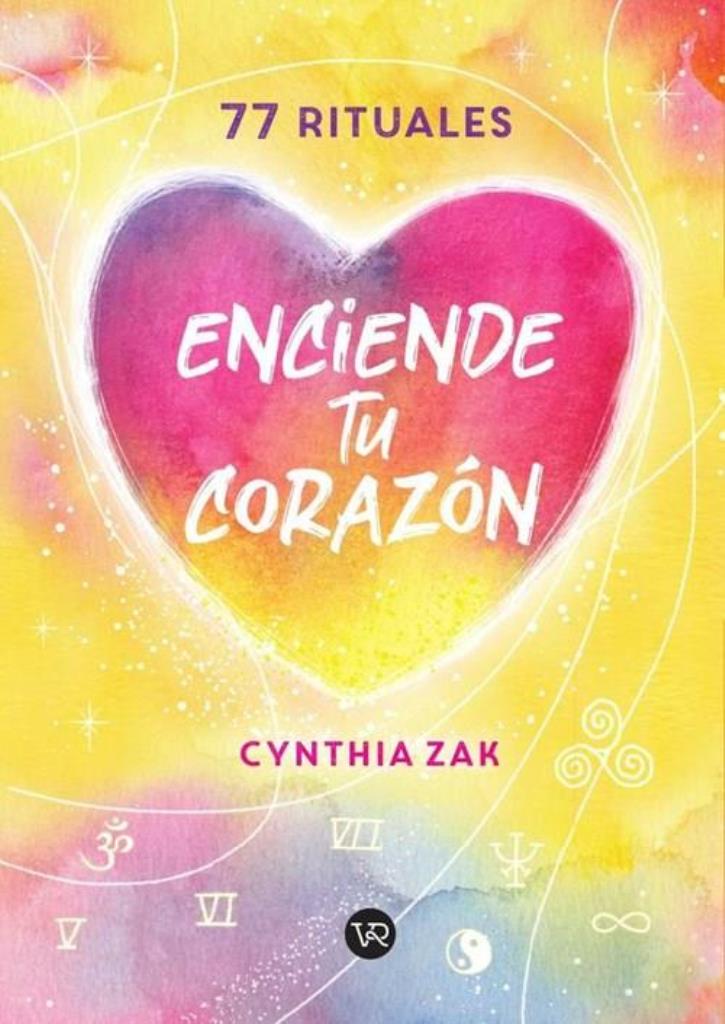 ENCIENDE TU CORAZON- 77 RITUALES