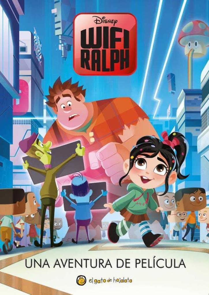 WIFI RALPH. UNA AVENTURA DE PELICULA