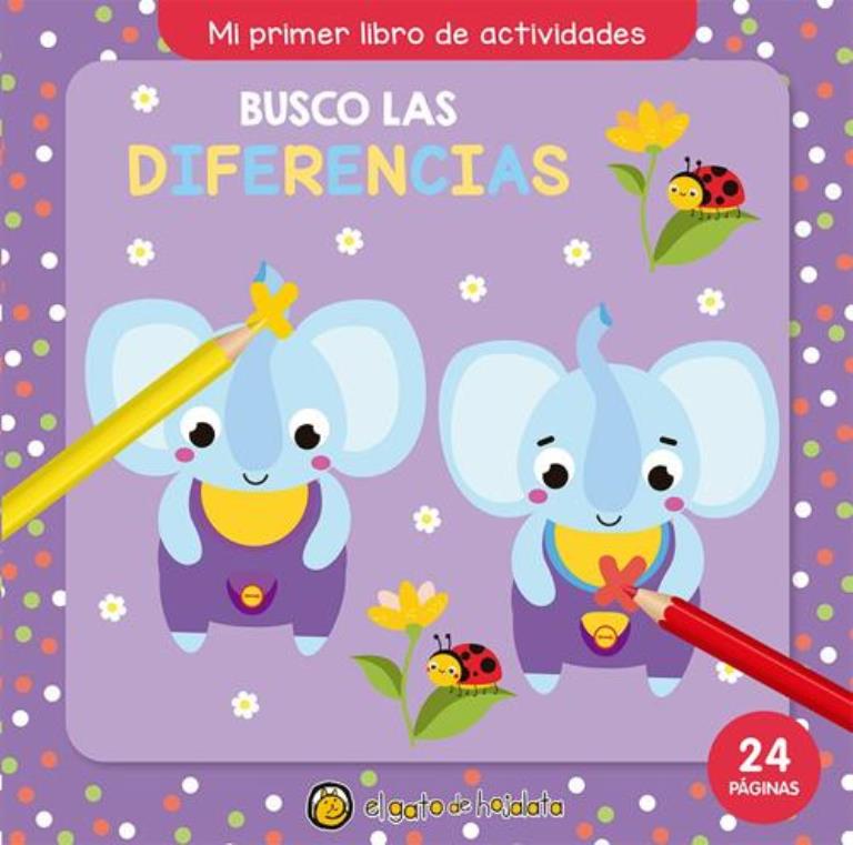 BUSCO LAS DIFERENCIAS- MI PRIMER LIBRO DE ACTIVIDADES