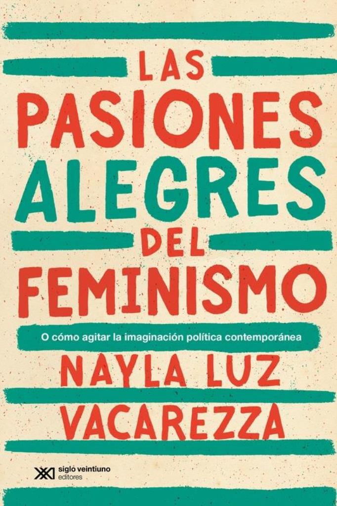 PASIONES ALEGRES DEL FEMINISMO, LAS