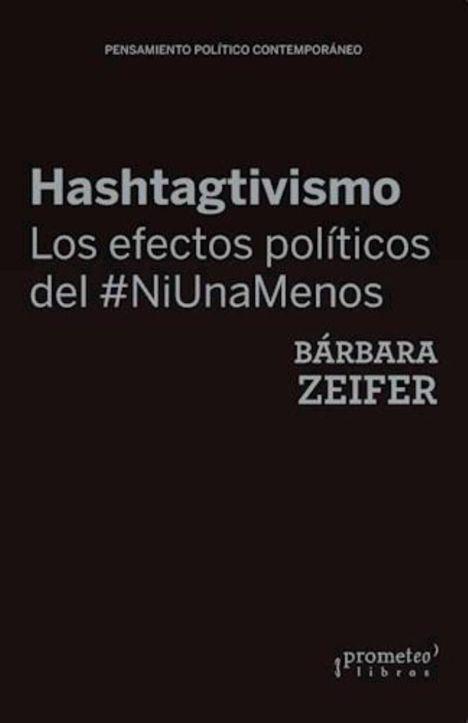 HASHTAGTIVISMO- LOS EFECTOS POLITICOS DEL NI UNA MENOS