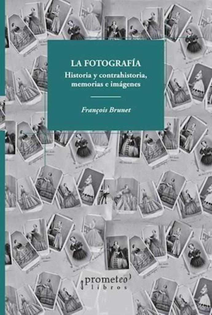 FOTOGRAFIA, LA- HISTORIA Y CONTRAHISTORIA, MEMORIA E IMAGENE