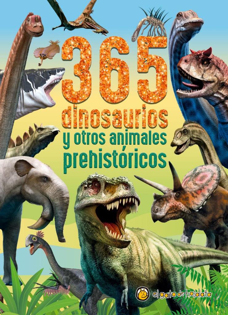 365 DINOSAURIOS Y OTROS ANIMALES PREHISTORICOS 2022