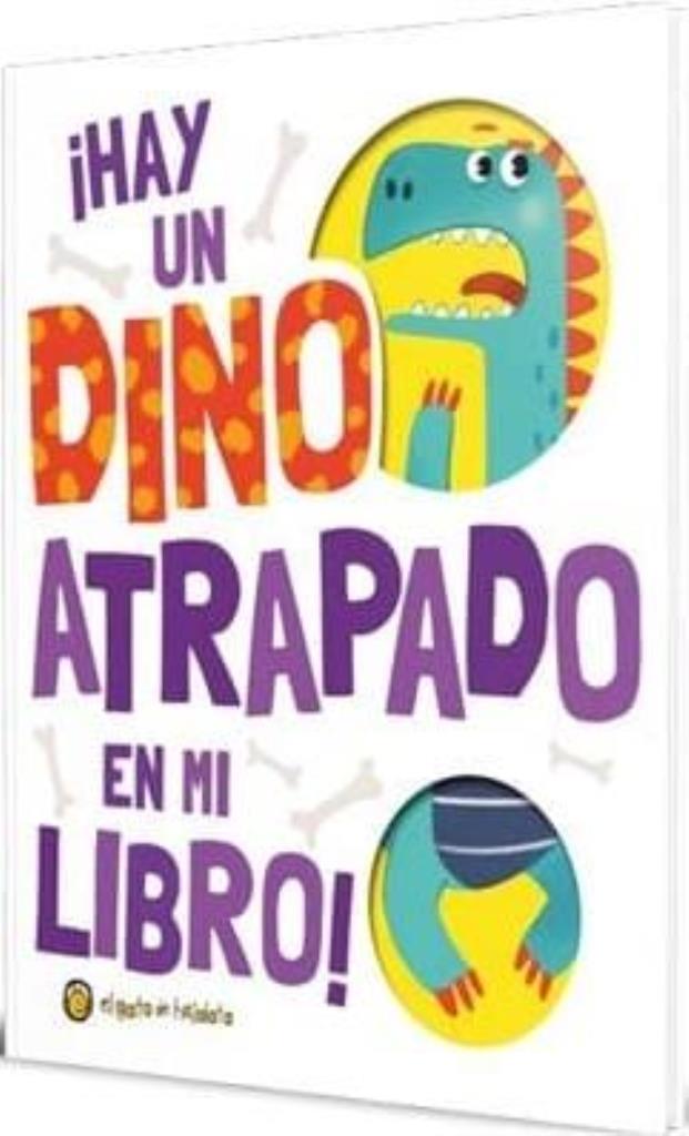 HAY UN DINO ATRAPADADO EN MI LIBRO