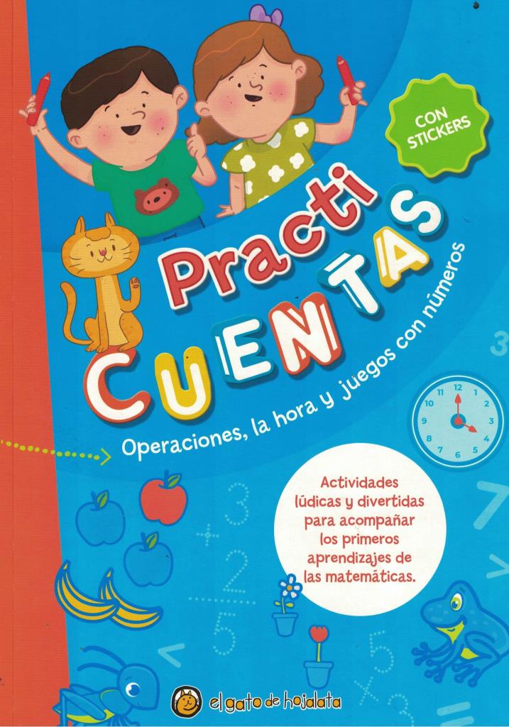 PRACTICUENTAS: OPERACIONES, LA HORA Y JUEGOS CON NUMEROS