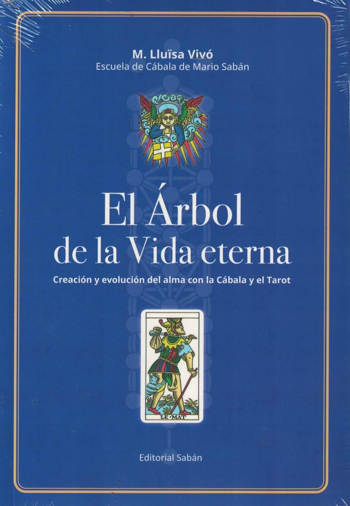 ARBOL DE LA VIDA ETERNA, EL-  CREACION Y EVOLUCION DEL ALMA CON LA CABALA Y EL TAROT