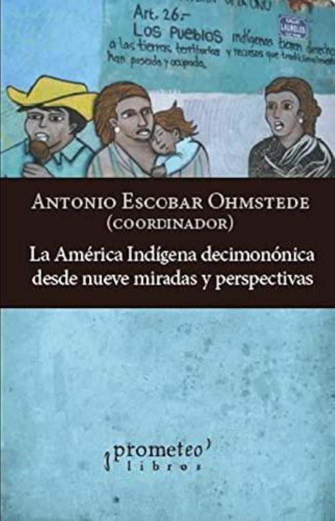 AMERICA INDIGENA DECIMONONICA DESDE NUEVE MIRADAS Y PERSPECT