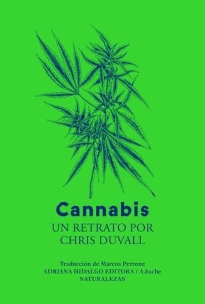 CANNABIS- UN RETRATO POR CHRIS DUVALL