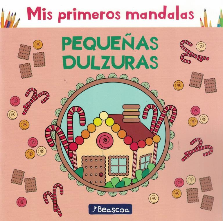 MIS PRIMEROS MANDALAS III- PEQUEÑAS DULZURAS