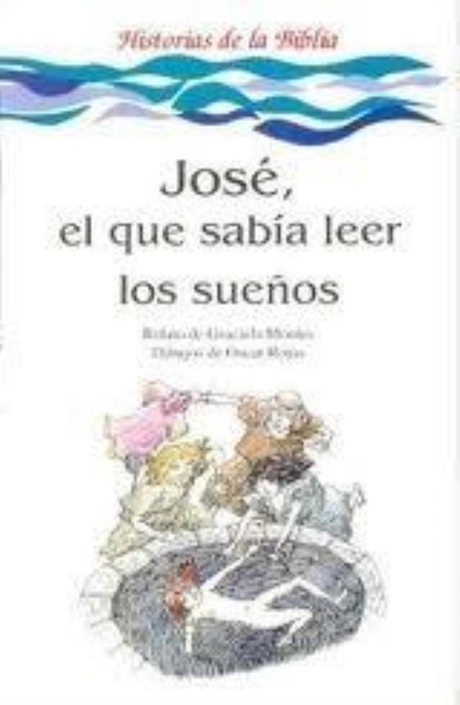 JOSE, EL QUE SABIA LEER LOS SUEÑOS