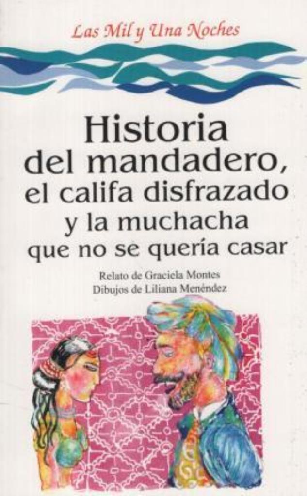 HISTORIA DEL MANDADERO, EL CALIFA DISFRAZADO......